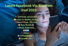 Latest Facebook Vip Bio Mom Dad 2023