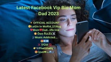 Latest Facebook Vip Bio Mom Dad 2023